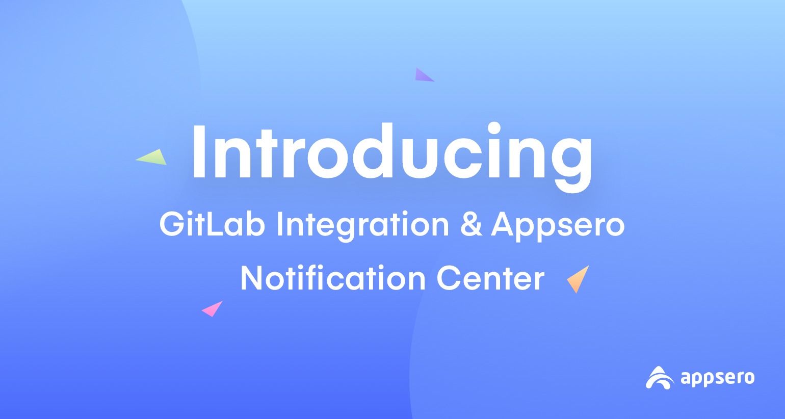 Introducing GitLab Integration & Appsero Notification Center!