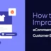 How to Improve eCommerce Customer Experience with Transparency