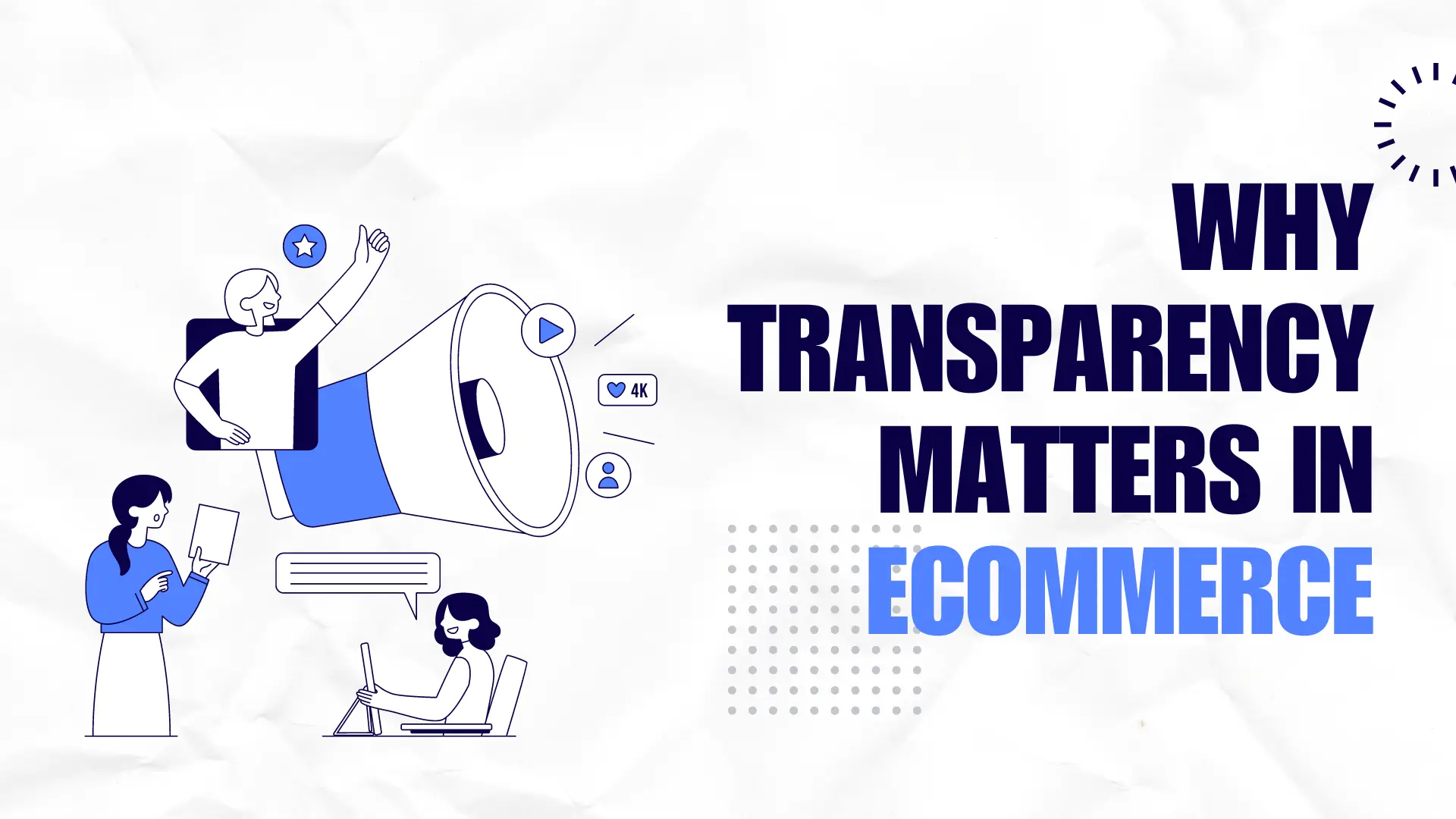 How to Improve eCommerce Customer Experience with Transparency