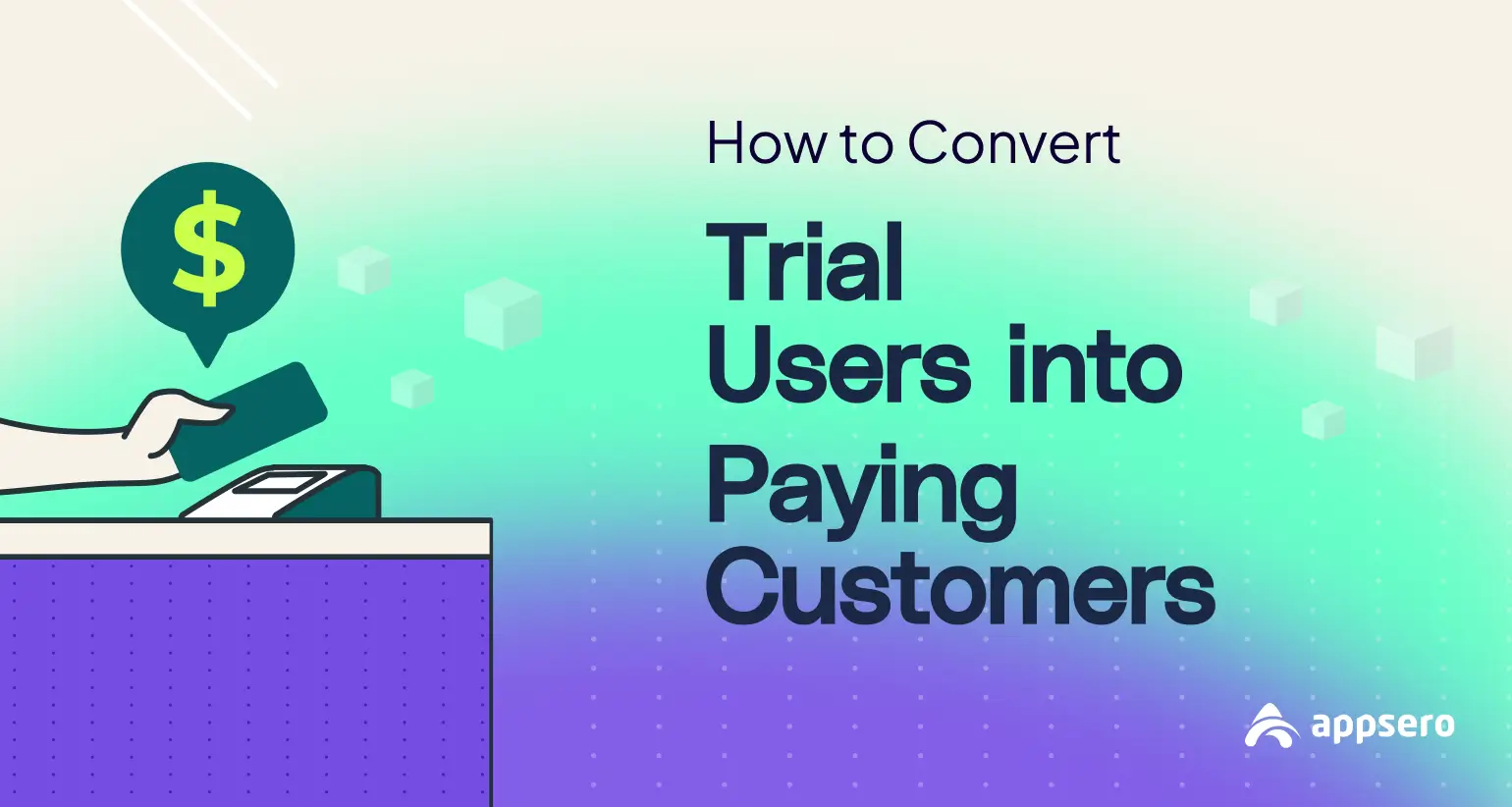 How to Convert Trial Users into Paying Customers